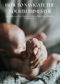 How to Navigate the Fourth Trimester