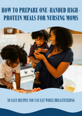 30 Easy Recipes You Can Eat While Breastfeeding